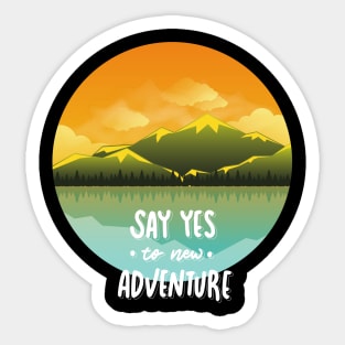 Ready for new adventure time love travel Explore the world holidays vacation Sticker